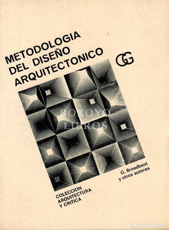 Libri di seconda mano: BROADBENT, G. et al. Metodolog&iacute;a del dise&ntilde;o arquitect&oacute;nico
