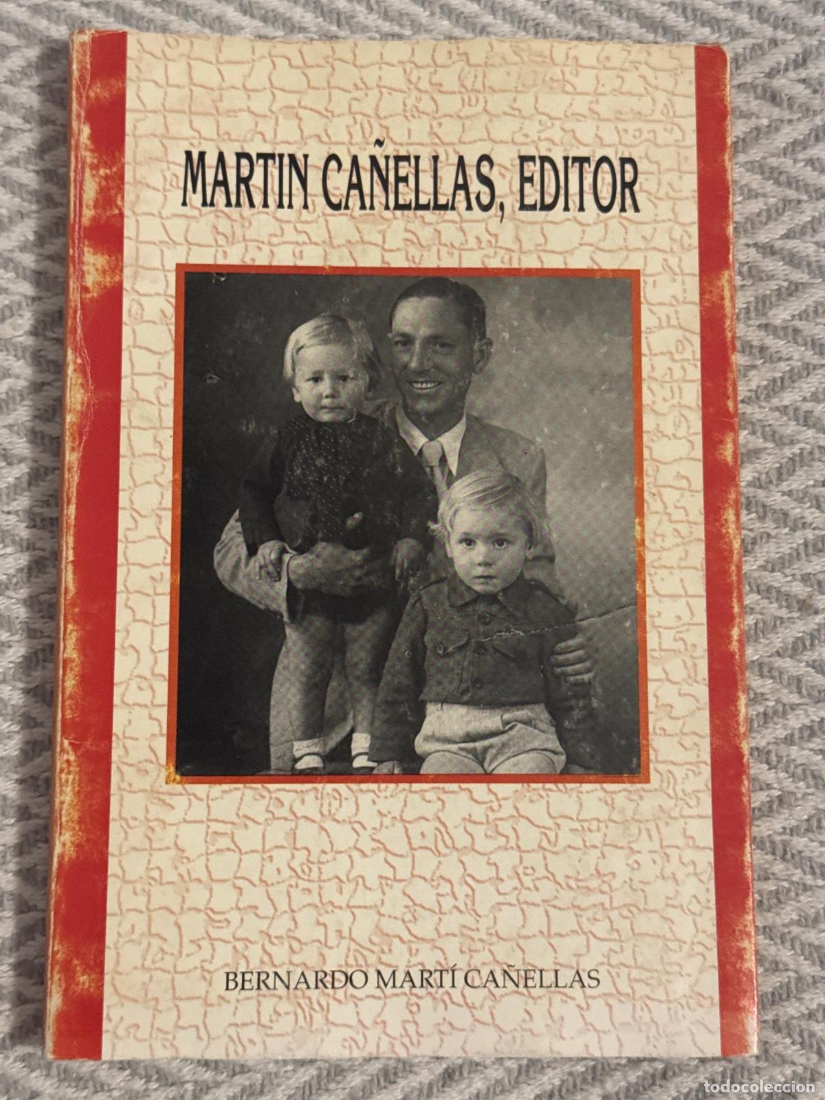 Libros: Martin Ca&ntilde;ellas, editor - Bernardo Mart&iacute; Ca&ntilde;ellas