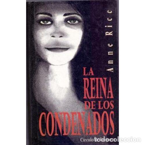 Libros: LA REINA DE LOS CONDENADOS - ANNE RICE
