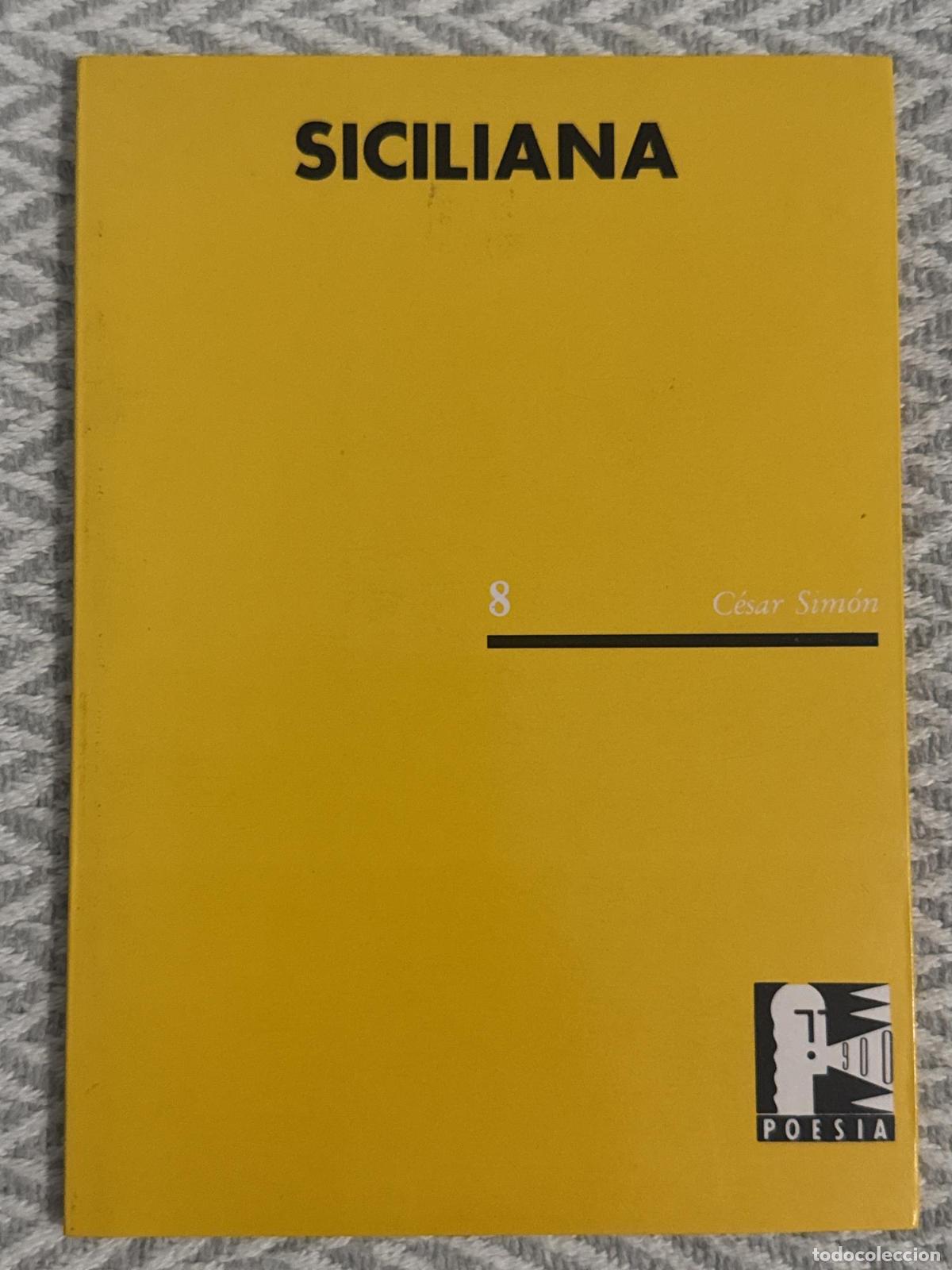 Libros: Siciliana. C&eacute;sar Sim&oacute;n - C&eacute;sar Sim&oacute;n