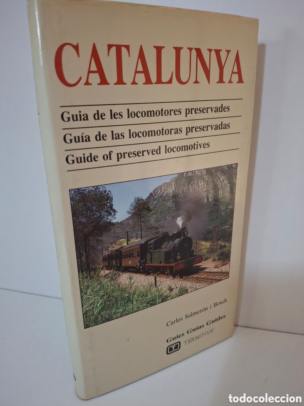 Libros: CATALUNYA: GUIA DE LES LOCOMOTORES PRESERVADES, CARLES SALMERON I BOSCH, 1988