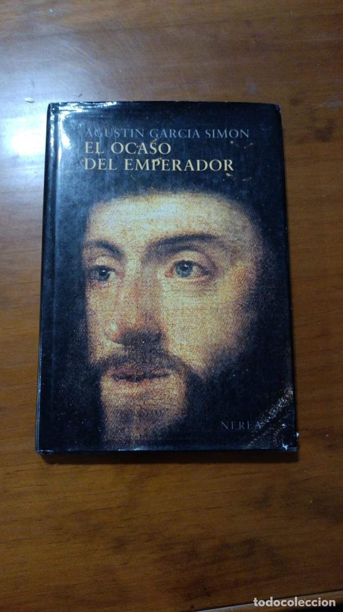 B&uuml;cher: GARC&Iacute;A SIM&Oacute;N, Agust&iacute;n: - El ocaso del emperador. Carlos V en Yuste.