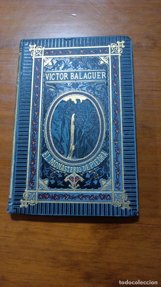 Libri di seconda mano: BALAGUER, V&iacute;ctor: - El monasterio de Piedra. Su historia, sus valles, sus cascadas, sus grutas, sus