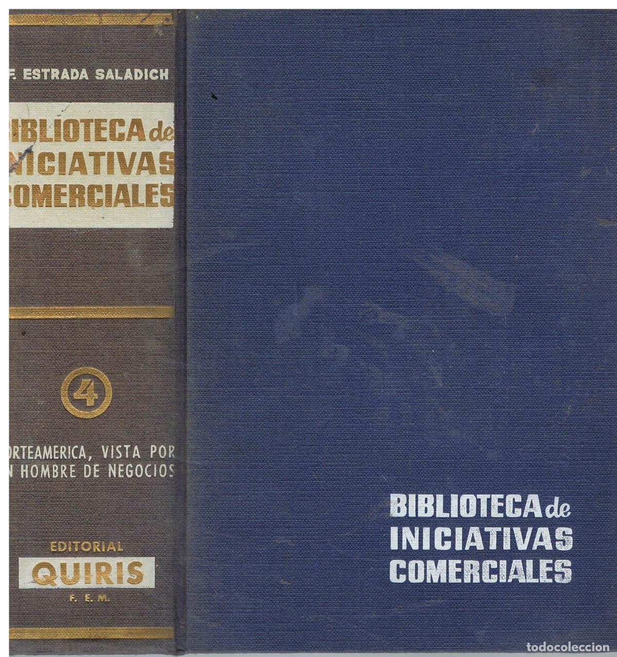 Libros: NORTEAMERICA VISTA POR UN HOMBRE DE NEGOCIOS - F. Estrada Saladich