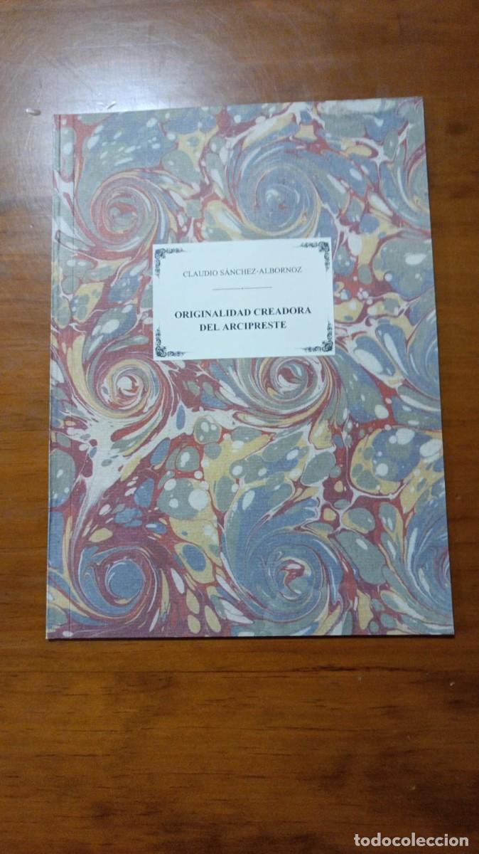 Libri di seconda mano: S&Aacute;NCHEZ-ALBORNOZ, Claudio: - Originalidad creadora del Arcipreste [de HIta]. (Frente a la &uacute;ltima teo
