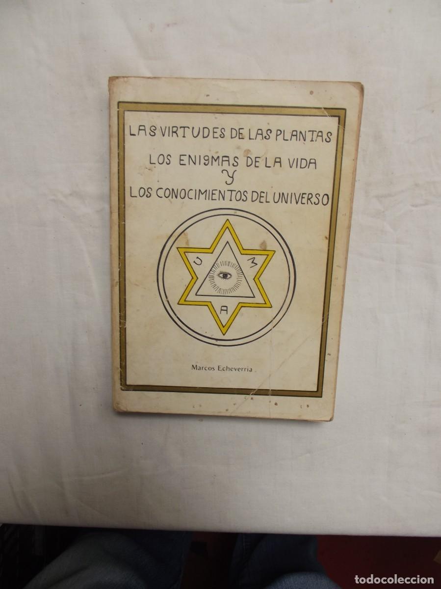 Libros: LAS VIRTUDES DE LAS PLANTAS / LOS ENIGMAS DE LA VIDA Y LOS CONOCIMIENTOS DEL UNIVERSO DE MARCOS ECHE