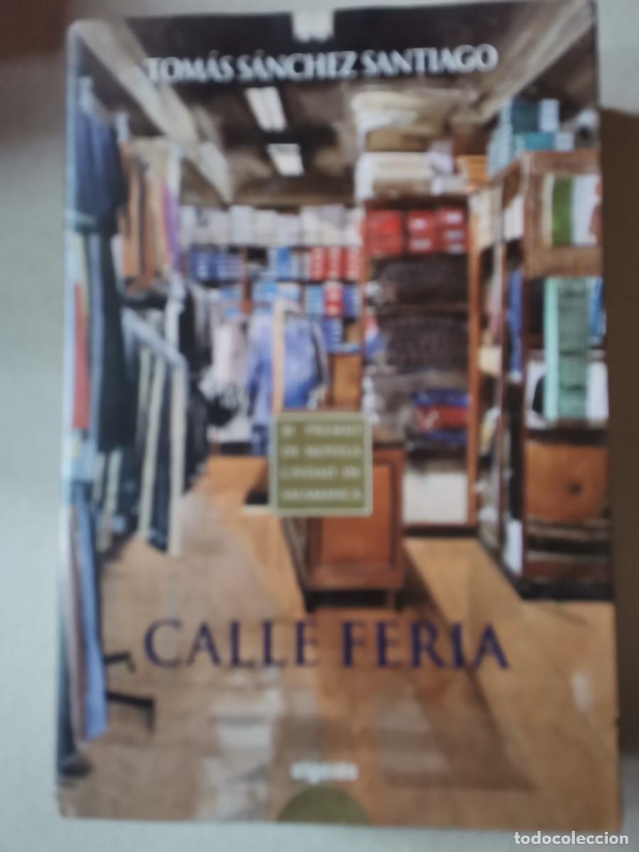 B&uuml;cher: CALLE FERIA / TOM&Aacute;S S&Aacute;NCHEZ SANTIAGO / 1&ordf;ed. 2007. ALGAIDA