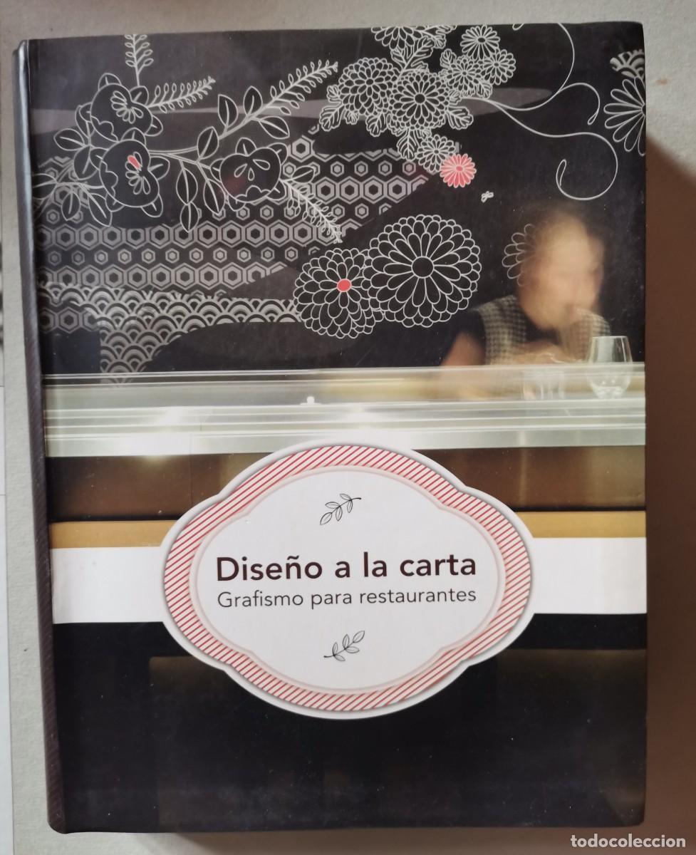 Livros em segunda m&atilde;o: DISE&Ntilde;O A LA CARTA - GRAFISMO PARA RESTAURANTES - DISE&Ntilde;O GR&Aacute;FICO, DISE&Ntilde;O E IDENTIDAD CORPORATIVA