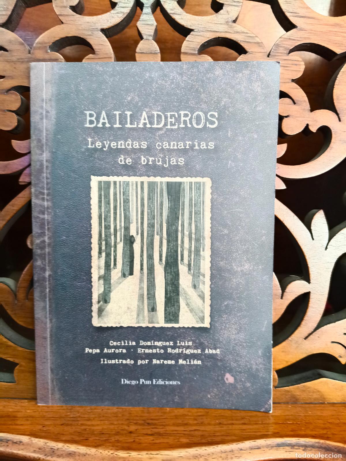 Livros em segunda m&atilde;o: BAILADEROS. LEYENDAS CANARIAS DE BRUJAS, CECILIA DOM&Iacute;NGUEZ LUIS. CANARIAS 2018