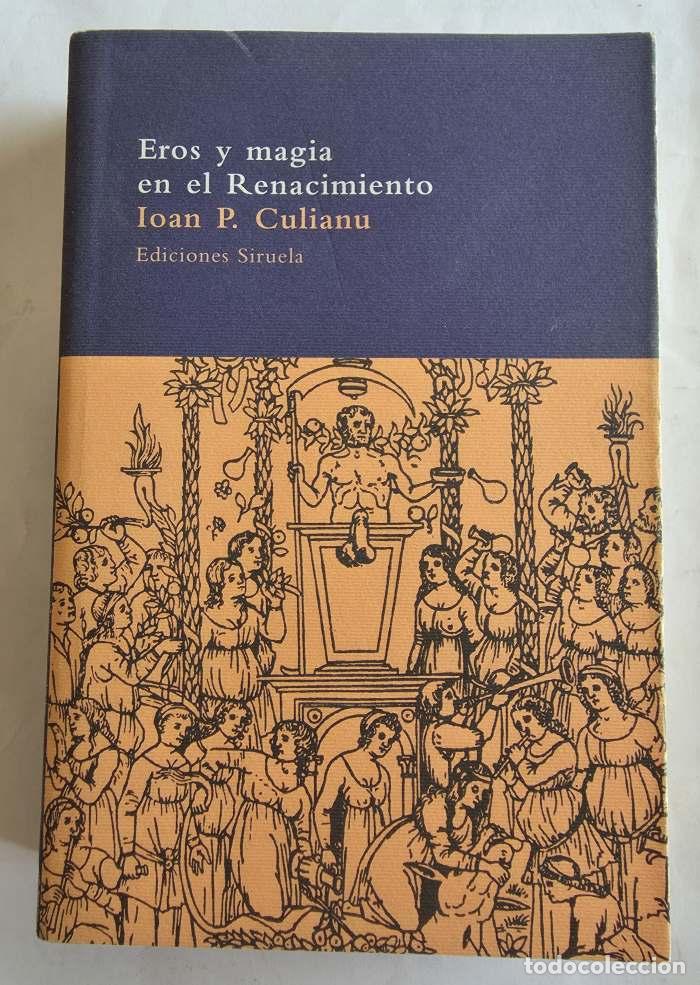 B&uuml;cher: EROS Y MAGIA EN EL RENACIMIENTO - Loan P. Culianu