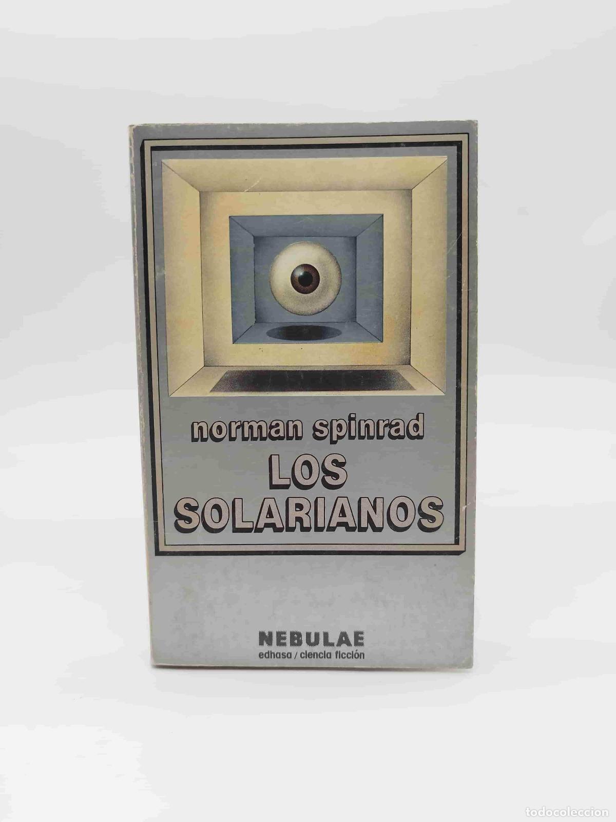 B&uuml;cher: SPINRAD, Norman. - Los solarianos.