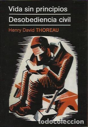 B&uuml;cher: THOREAU, Henry David. - Vida sin principios / Desobediencia civil.