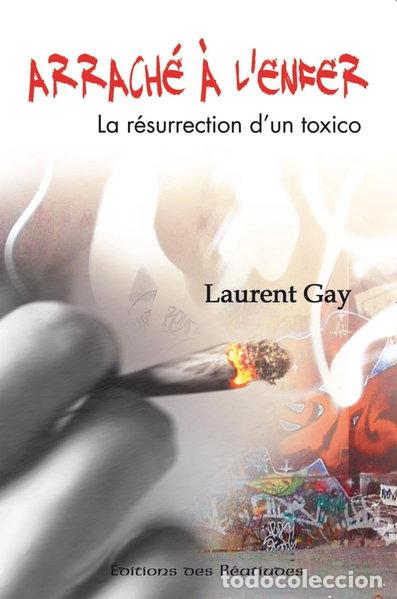 books: Arrach&eacute; &agrave; l'enfer: La r&eacute;surrection d'un toxico- 9782840242840
