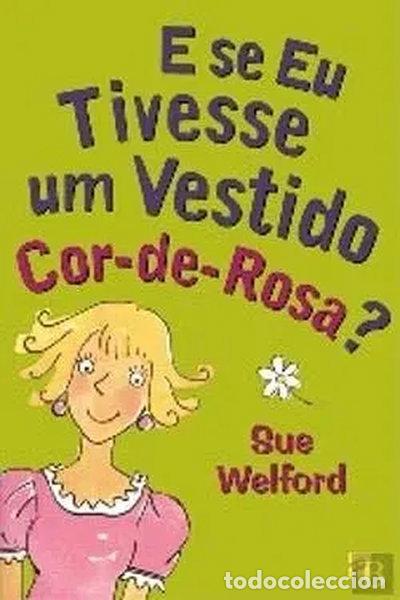 B&uuml;cher: E se Eu Tivesse um Vestido Cor-de-Rosa ?- 9789722326094