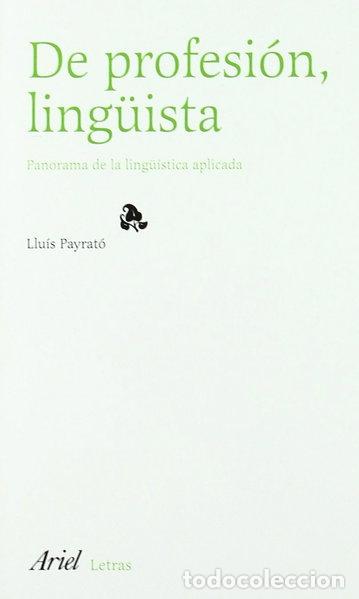 Libros: De profesi&oacute;n, ling&uuml;ista- 9788434428133 - Foto 1