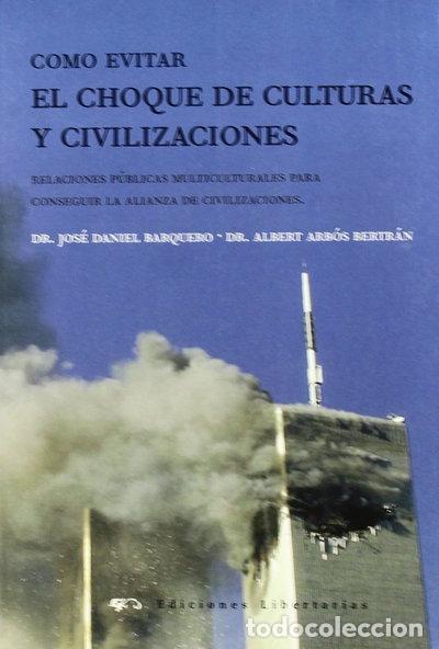 Libros: C&oacute;mo evitar el choque de culturas y civilizaciones- 9788479545918