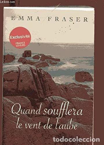 B&uuml;cher: Quand soufflera le vent de l'aube- 9782298088618