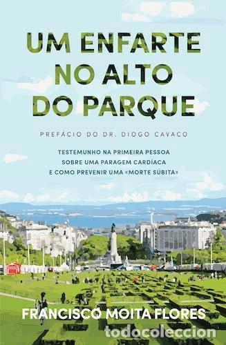 B&uuml;cher: Um enfarte no alto do parque- 9789896616397