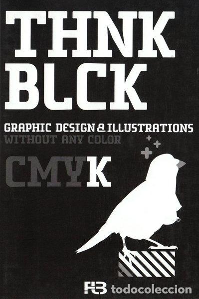 Libros: Think Black: Graphic Design & Illustrations without any colour- 9783939998242 - Foto 1