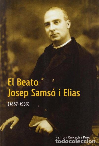 B&uuml;cher: El beato Josep Sams&oacute; i Elias (1887-1936)- 9788498463781