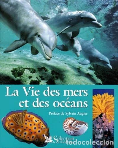 Libri di seconda mano: La Vie des mers et des oc&eacute;ans- 9782709806367