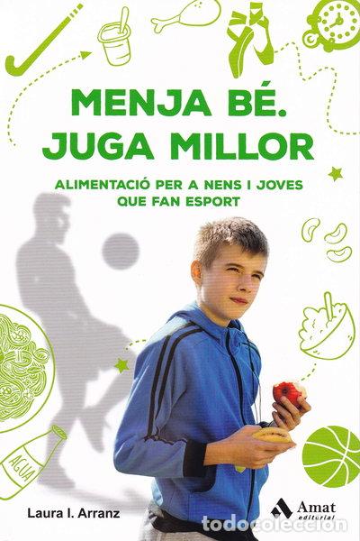 Libros: Menja b&eacute;. Juga millor- 9788417208677 - Foto 1