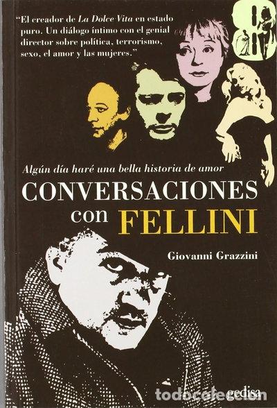 books: Alg&uacute;n d&iacute;a har&eacute; una bella historia de amor. Conversaciones con Fellini- 9788474322248