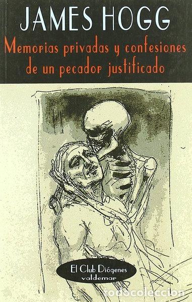 Livres: Memorias privadas y confesiones de un pecador justificado- 9788477023586