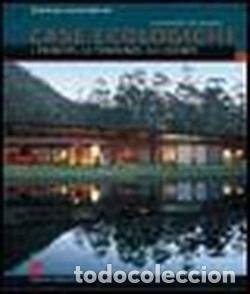 B&uuml;cher: Case ecologiche. I principi, le tendenze, gli esempi- 9788889014356