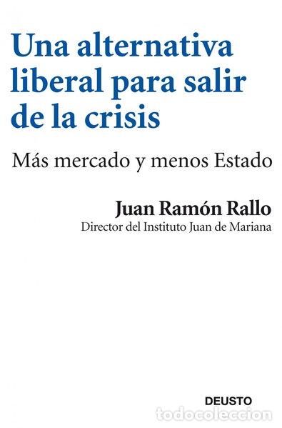 B&uuml;cher: Una alternativa liberal para salir de la crisis- 9788423412969