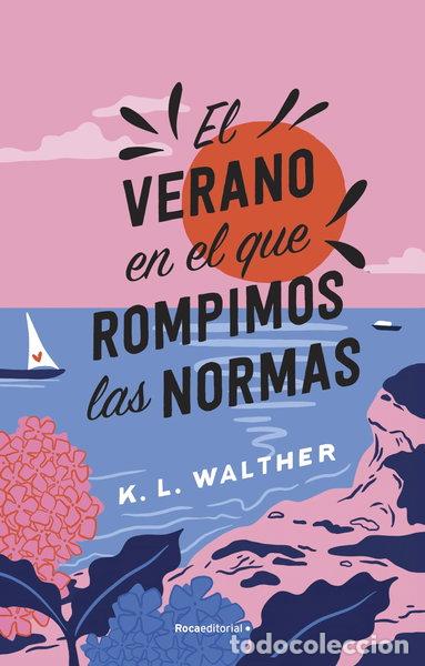 Livres: El verano en el que rompimos las normas- 9788419449344