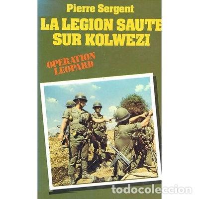 Livres: La l&eacute;gion saute sur Kolwezi- 9782724203981