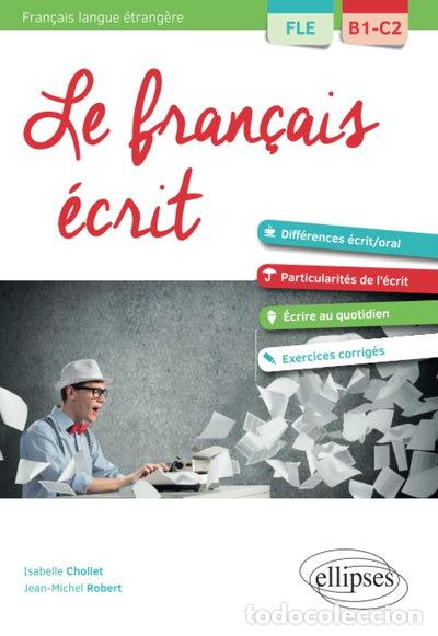 Livres: Le fran&ccedil;ais &eacute;crit- 9782340028333