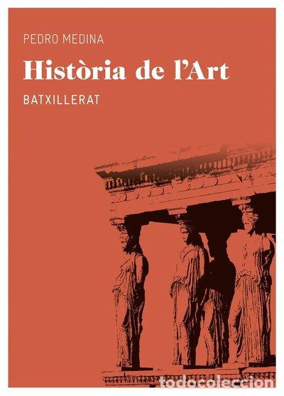Libros: Hist&ograve;ria de l'art. Batxillerat- 9788415192558
