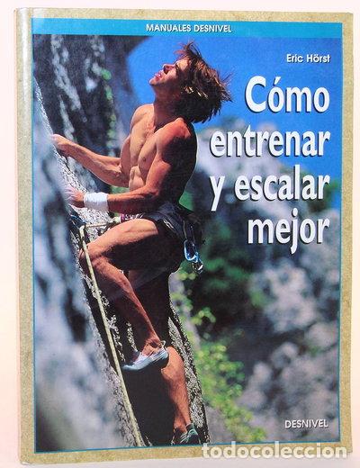 Libros: C&oacute;mo entrenar y escalar mejor- 9788487746642