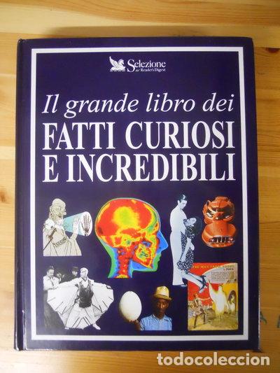 Livres: Il grande libro dei fatti curiosi ed incredibili- 9788870451207