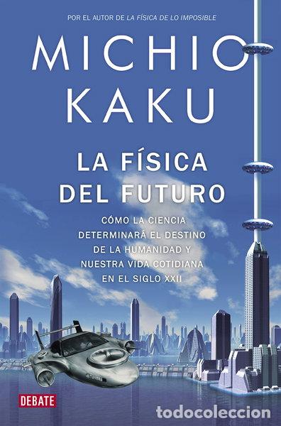 B&uuml;cher: La f&iacute;sica del futuro- 9788499920115