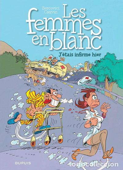 B&uuml;cher: Les femmes en blanc - Tome 5 - J'&eacute;tais infirme hier- 9782800116358