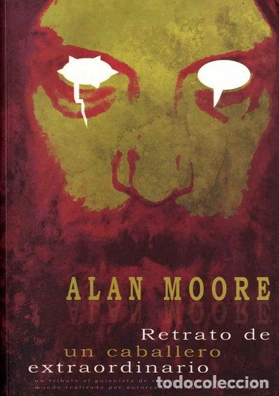 Livres: Alan Moore: Retrato de un caballero extraordinario- 9788493180959
