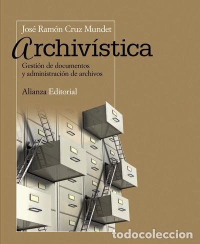 Livres: Archiv&iacute;stica: Gesti&oacute;n de documentos y administraci&oacute;n de archivos- 9788420609522