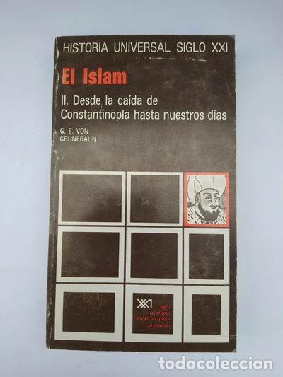 B&uuml;cher: El Islam II. Desde la ca&iacute;da de Constantinopla hasta nuestros d&iacute;as- 9788432301568