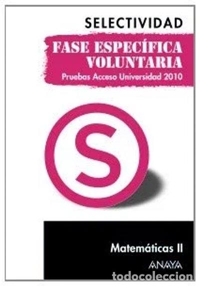 Livros em segunda m&atilde;o: Matem&aacute;ticas II. Fase espec&iacute;fica voluntaria. (Selectividad/PAU 2010)- 9788467801743
