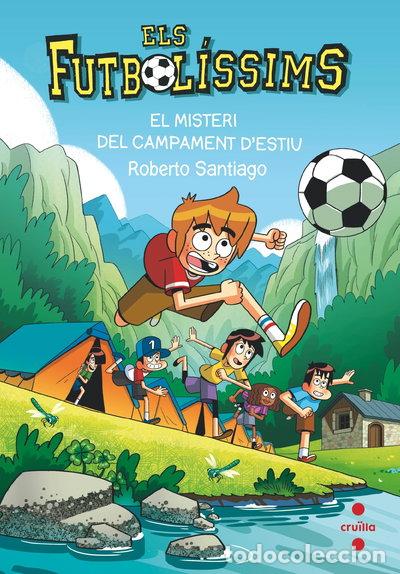 Livres: Els Futbol&iacute;ssims 27. El misteri del campament d'estiu- 9788466158718
