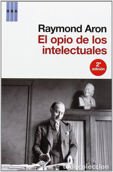 Libri di seconda mano: El opio de los intelectuales- 9788490060780