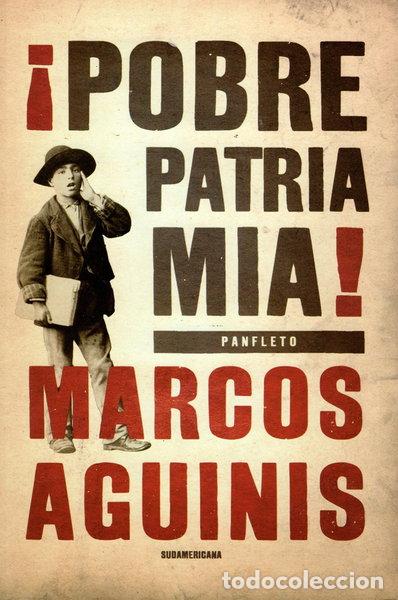Libros: &iexcl;Pobre patria m&iacute;a!- 9789500730464 - Foto 1