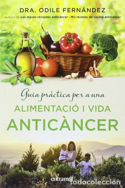 Libros: Gu&iacute;a pr&aacute;ctica para una alimentaci&oacute;n y una vida antic&aacute;ncer- 9788492920143