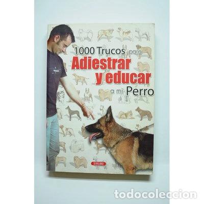 Libros: 1000 Trucos para Adiestrar a mi Perro- 9788479714468