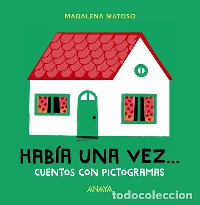 B&uuml;cher: Hab&iacute;a una vez... Cuentos con pictogramas- 9788469847213