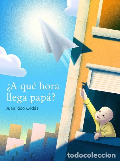 Libros: &iquest;A qu&eacute; hora llega pap&aacute;?- 9788417130138 - Foto 1