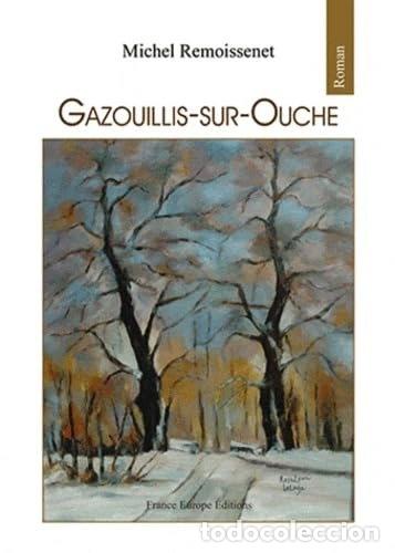 B&uuml;cher: Gazouillis-sur-Ouche- 9782848252612